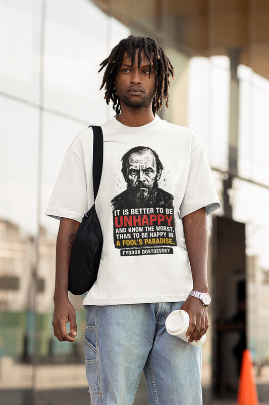 Dostoevsky Quote T-Shirt – "Better to Be Unhappy" Literary Wisdom Oversized Tee